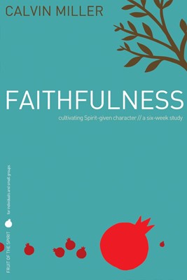Fruit of the Spirit: Faithfulness (Paperback)