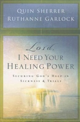 Lord, I Need Your Healing Power (Paperback)