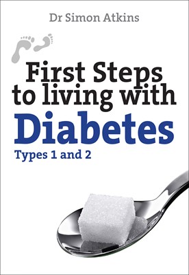 First Steps To Living With Diabetes (Types 1 And 2) (Paperback)