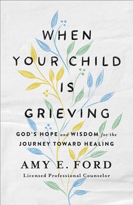When Your Child Is Grieving (Paperback)