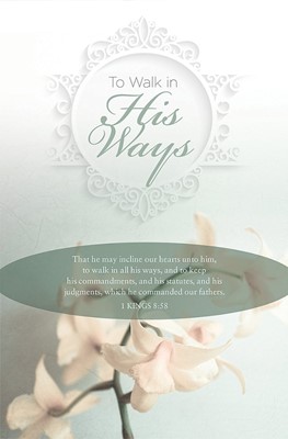 To Walk In His Ways Bulletin (Pack of 100) (Bulletin)