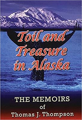 Toil and Treasure in Alaska (Paperback)