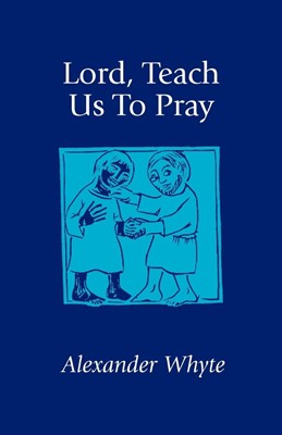 Lord, Teach Us to Pray (Paperback)