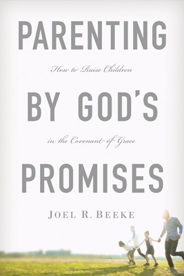 Parenting by God's Promises (Hard Cover)