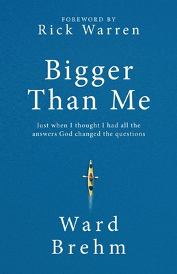 Bigger Than Me: Just When I Thought I Had All the Answers Go (Hard Cover)