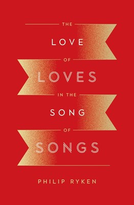 The Love of Loves in the Song of Songs (Paperback)
