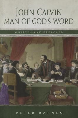 John Calvin: Man of God's Word (Paperback)