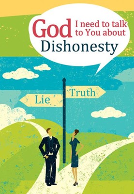 God, I Need To Talk To You About Dishonesty (Paperback)