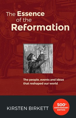 Essence Of The Reformation, The (new edition) (Paperback)