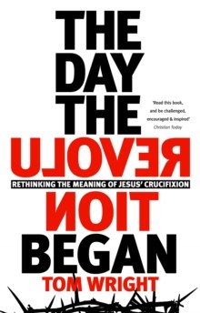 The Day The Revolution Began (Paperback)