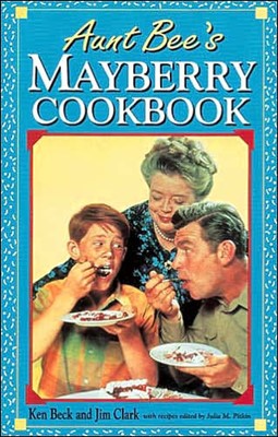 Aunt Bee's Mayberry Cookbook (Hard Cover)