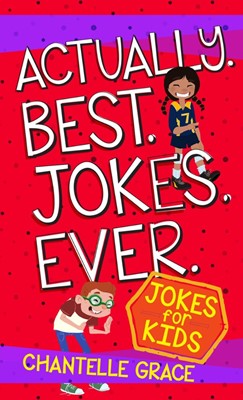 Actually. Best. Jokes. Ever: Joke Book for Kids (Paperback)