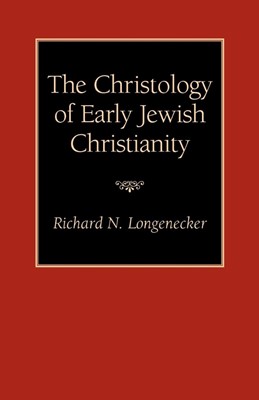 The Christology of Early Jewish Christianity (Paperback)