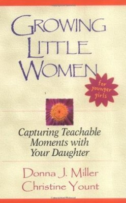 Growing Little Women For Younger Girls (Spiral Bound)