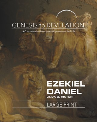 Genesis to Revelation: Ezekiel, Daniel Large Print (Paperback)