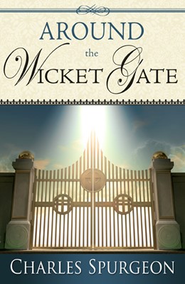 Around The Wicket Gate (Paperback)