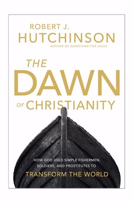 The Dawn Of Christianity (Hard Cover)