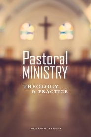 Pastoral Ministry: Theology And Practice (Paperback)