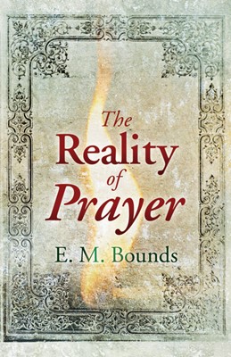 Reality Of Prayer (Paperback)