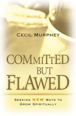 Committed, But Flawed (Paperback)