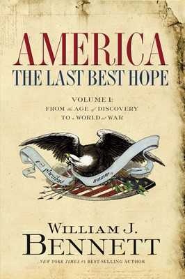 America: The Last Best Hope (Volume I) (Hard Cover)