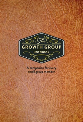 The Growth Group Notebook (Hard Cover)