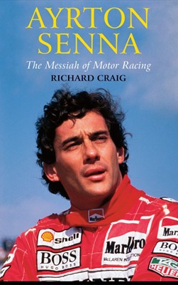 Ayrton Senna: The Messiah of Motor Racing (Paperback)