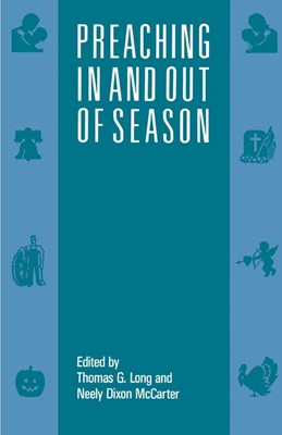 Preaching in and Out of Season (Paperback)