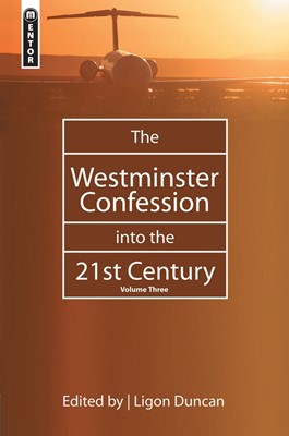 The Westminster Confession into the 21St Century (Hard Cover)