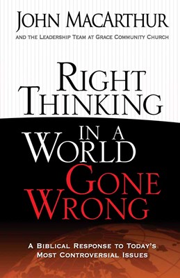 Right Thinking In A World Gone Wrong (Paperback)