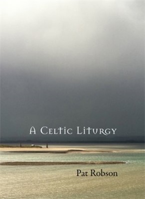 Celtic Liturgy, A (Paperback)