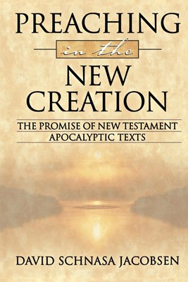 Preaching in the New Creation (Paperback)