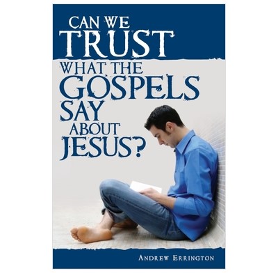 Can We Trust What The Gospels Say About Jesus? (Paperback)