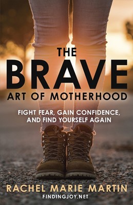 The Brave Art Of Motherhood (Paperback)
