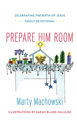 Prepare Him Room: Family Devotional (Paperback)