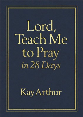 Lord, Teach Me to Pray in 28 Days (Paperback)