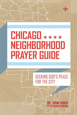 Chicago Neighborhood Prayer Guide (Paperback)