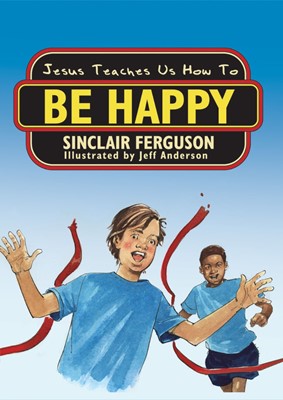 Jesus Teaches Us How To Be Happy (Paperback)