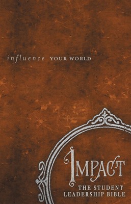 Impact: The Student Leadership Bible (Hard Cover)