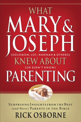 What Mary and Joseph Knew About Parenting (Paperback)