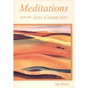 Meditations From The Iona Community (Paperback)