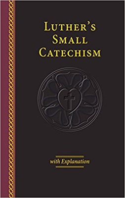 Luther's Small Catechism With Explanation, 2017 Edition (Hard Cover)