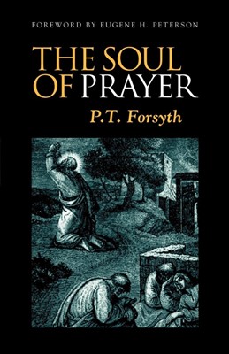 The Soul of Prayer (Paperback)