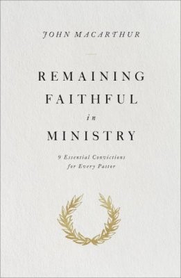 Remaining Faithful in Ministry (Paperback)