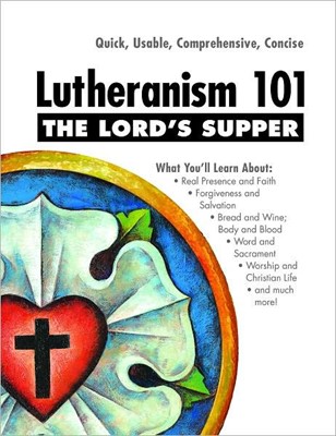 Lutheranism 101   The Lord'S Supper (Paperback)