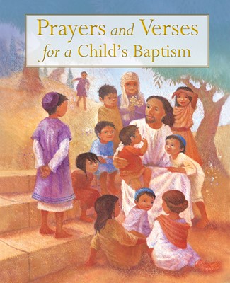 Prayers And Verses For A Child's Baptism (Hard Cover)