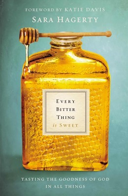 Every Bitter Thing Is Sweet (Hard Cover)