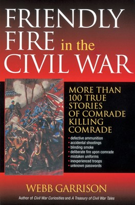 Friendly Fire in the Civil War (Paperback)