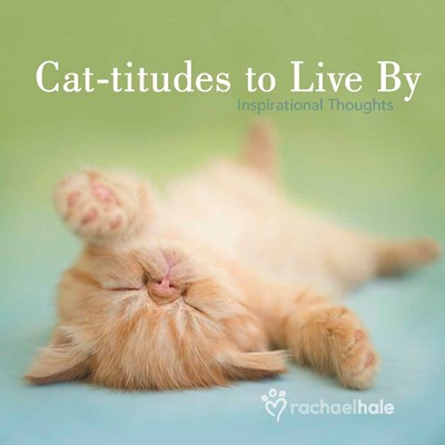 Cat-Titudes To Live By (Hard Cover)