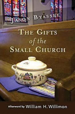 The Gifts Of The Small Church (Paperback)